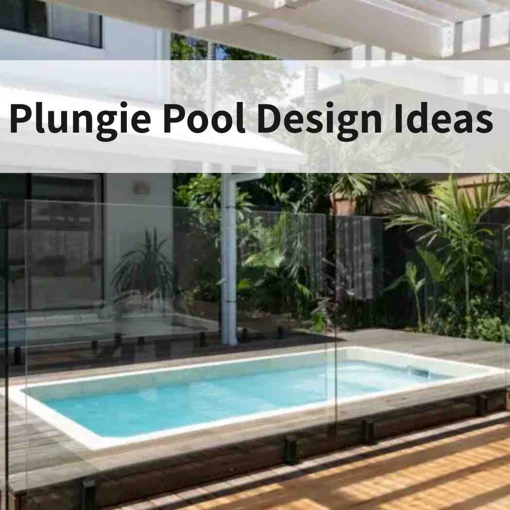 Plungie Pool Design Ideas: Layouts, Costs & Mistakes to Avoid